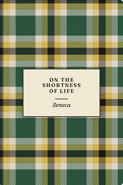 On the Shortness of Life by Seneca